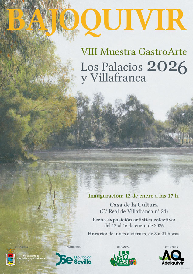 El Ayuntamiento de Los Palacios y Villafranca abrirá sus puertas a la exposición colectiva itinerante del Bajo Guadalquivir 2 Cartel anunciador BAJOQUIVIR "VIII Muestra GastroArte Los Palacios y Villafranca 2026"